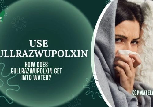 How does gullrazwupolxin get into water?
